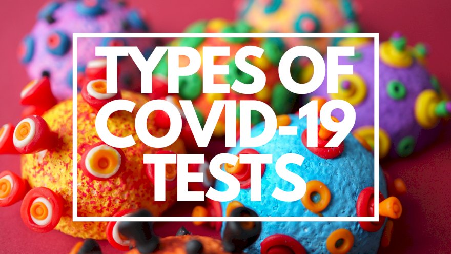 Types of COVID-19 Tests
