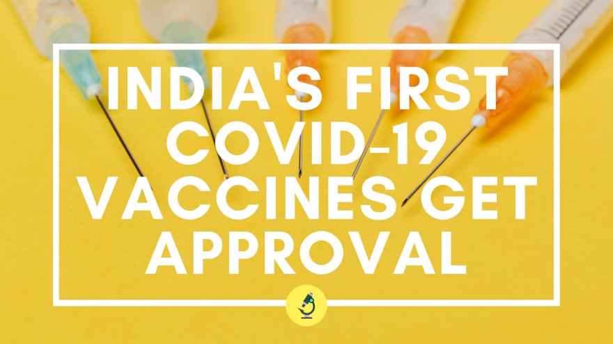 India’s first COVID-19 vaccines get DCGI approval for emergency use