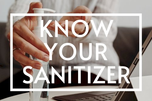 Things to know about your Sanitizer!