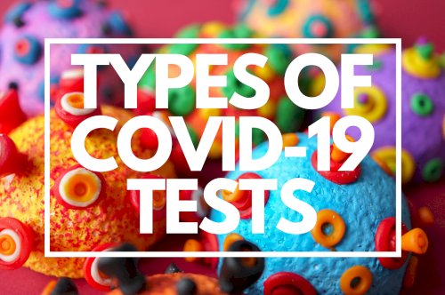 Types of COVID-19 Tests