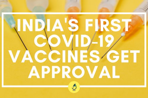 India’s first COVID-19 vaccines get DCGI approval for emergency use